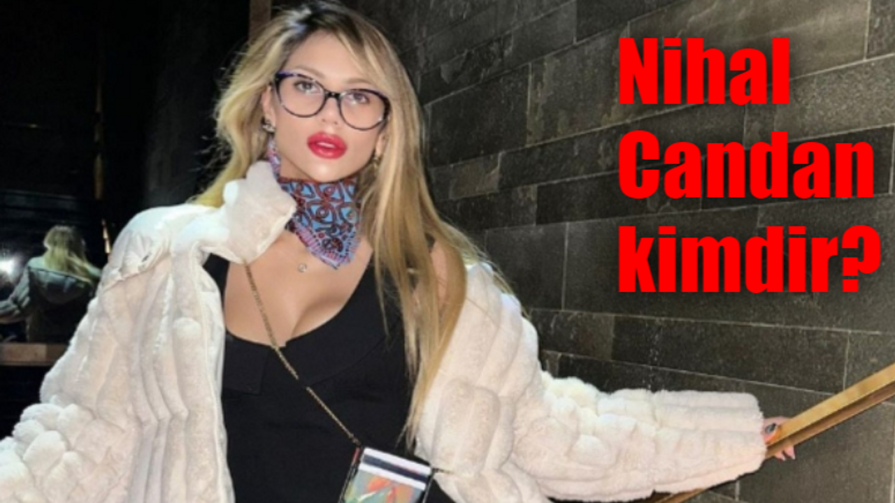 Nihal Candan kimdir? Kaç yaşında, nereli?