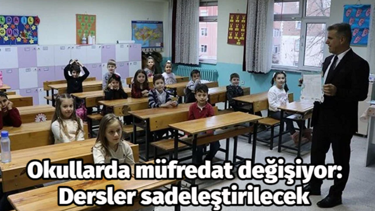 Okullarda müfredat değişiyor: Dersler sadeleştirilecek