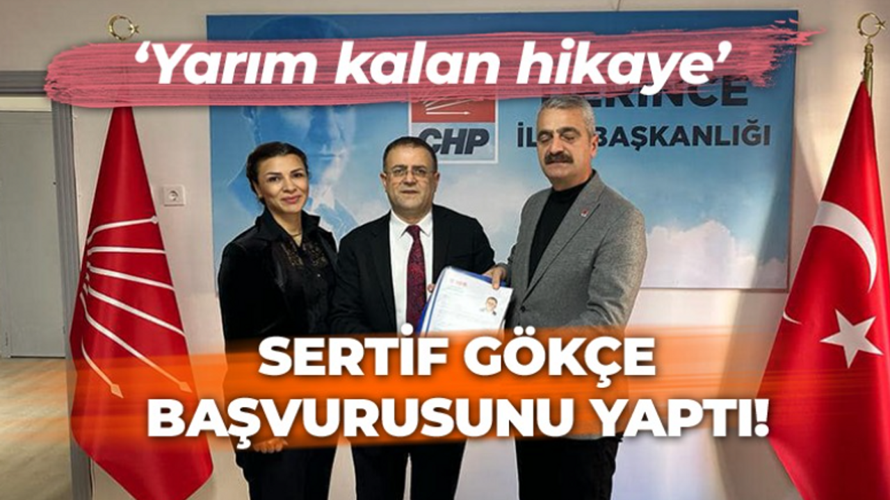 Sertif Gökçe başvurusunu yaptı!