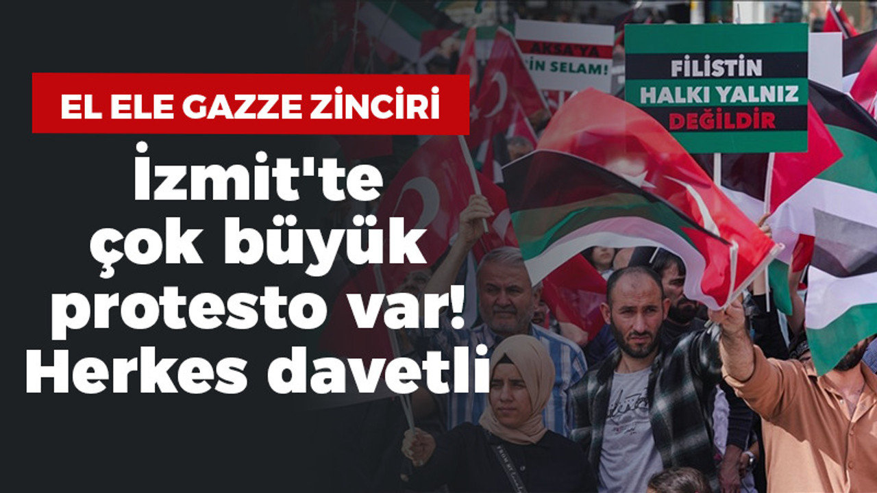 Pazar günü İzmit’in farklı noktalarında Gazze protestoları var! Herkes davetli