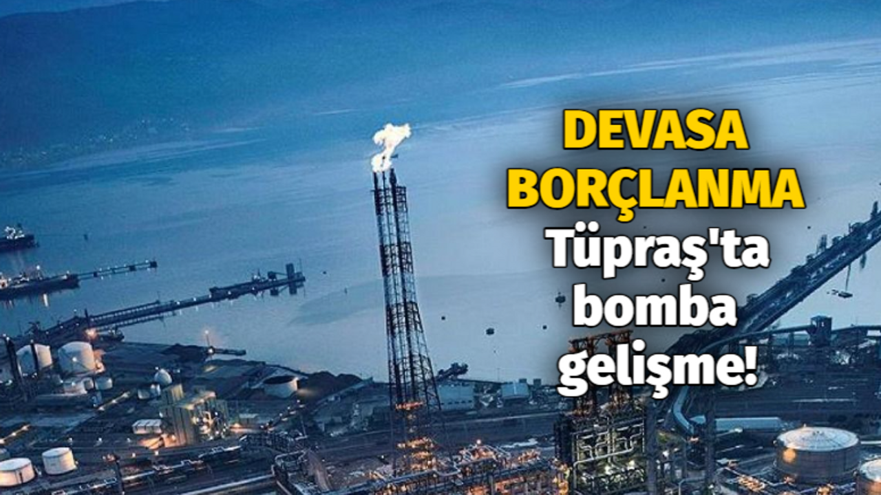 TÜPRAŞ’tan dev borçlanma! Yönetim kurulu karar aldı SPK'ya başvurdu