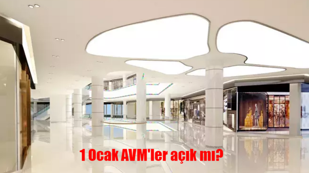 1 Ocak AVM'ler açık mı 2024? Bugün AVM'ler çalışıyor mu, yılbaşında alışveriş merkezleri kaça kadar açık?