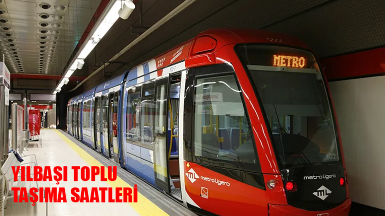 31 Aralık yılbaşı gecesi toplu taşıma saat kaça kadar çalışıyor? Yılbaşı gecesi metro, metrobüs ve otobüs saatleri