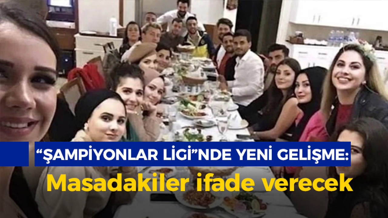 Dilan Polat'ın "Şampiyonlar Ligi" paylaşımında yeni gelişme: Masadakiler ifade verecek