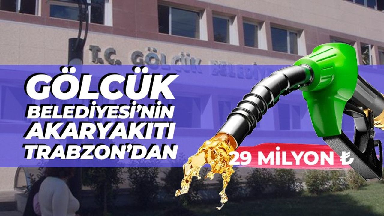 Gölcük Belediyesi'nin akaryakıtı Trabzon'dan: 29 milyon TL