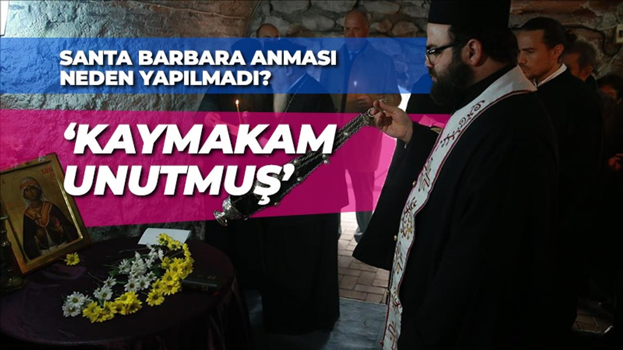 Sahte Barbara anması neden yapılmadı? 'Kaymakam unutmuş'