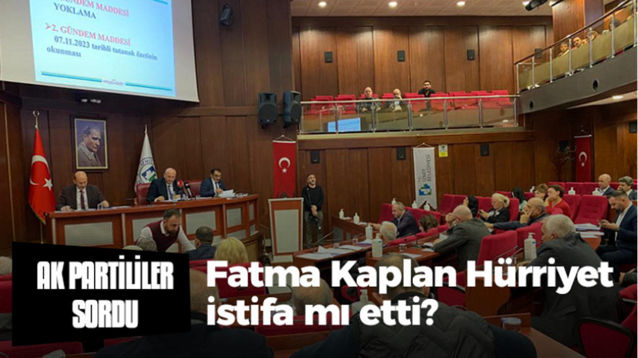 AK Partililer soruyor! Fatma Kaplan Hürriyet istifa mı etti?