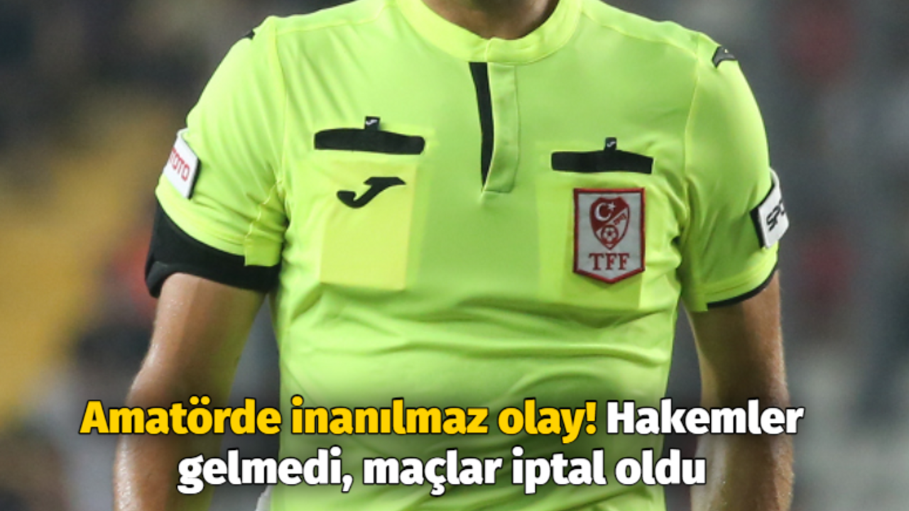 Amatörde inanılmaz olay! Hakemler gelmedi, maçlar iptal oldu