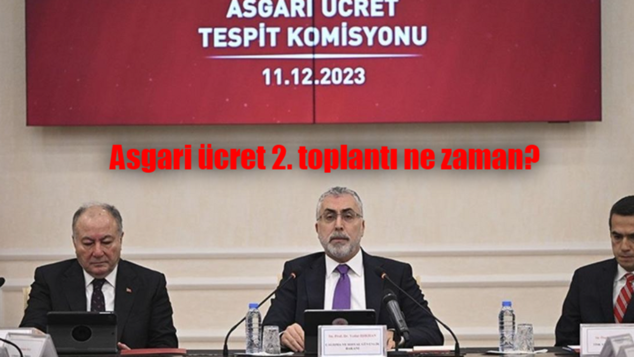 Asgari ücret 2. toplantı ne zaman, saat kaçta? 2024 asgari ücret zammı ne kadar olacak?