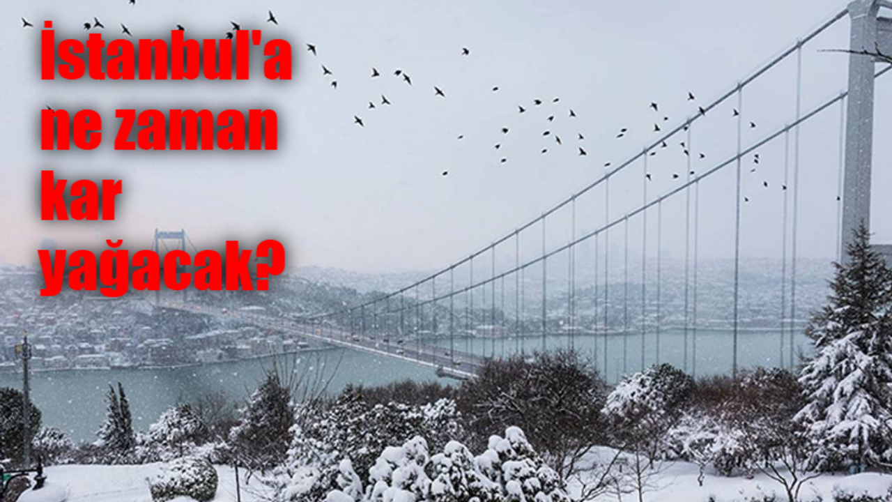 Beklenen kar İstanbul'a ne zaman gelecek? Meteoroloji açıkladı!