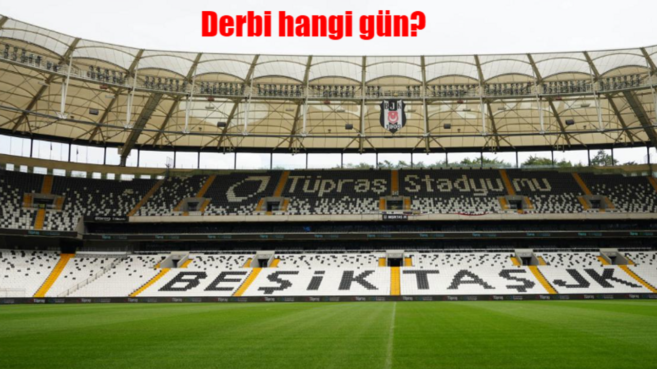 Beşiktaş Fenerbahçe maçı ne zaman? BJK FB derbi maçı hangi gün, saat kaçta?