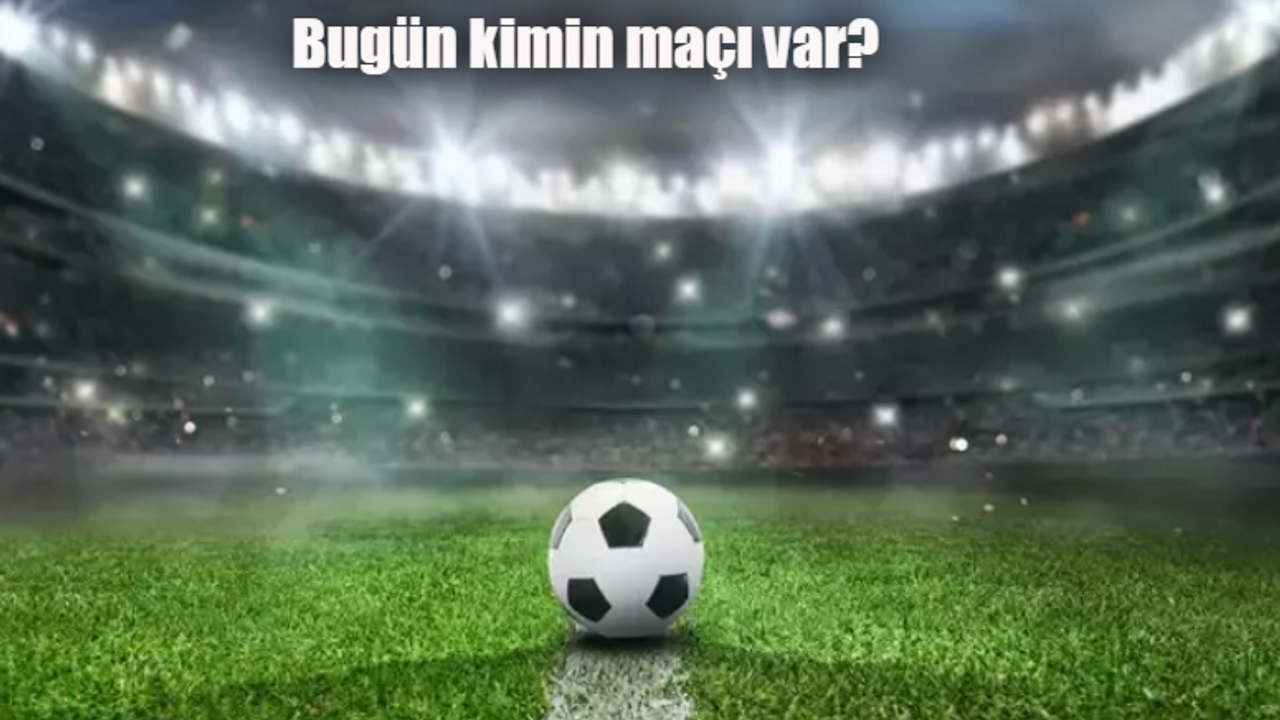 27 Aralık 2023 Pazar gecesi futbol keyfi! Bugün hangi maçlar var? Hangi maç hangi kanalda?