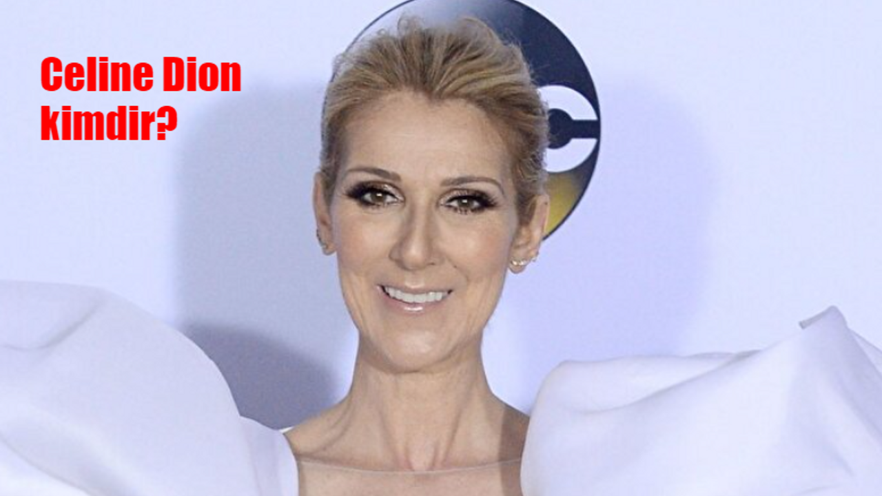 Celine Dion ne oldu, hasta mı? Celine Dion kimdir, kaç yaşında, şarkıları neler? Katı kişi sendromu nedir?