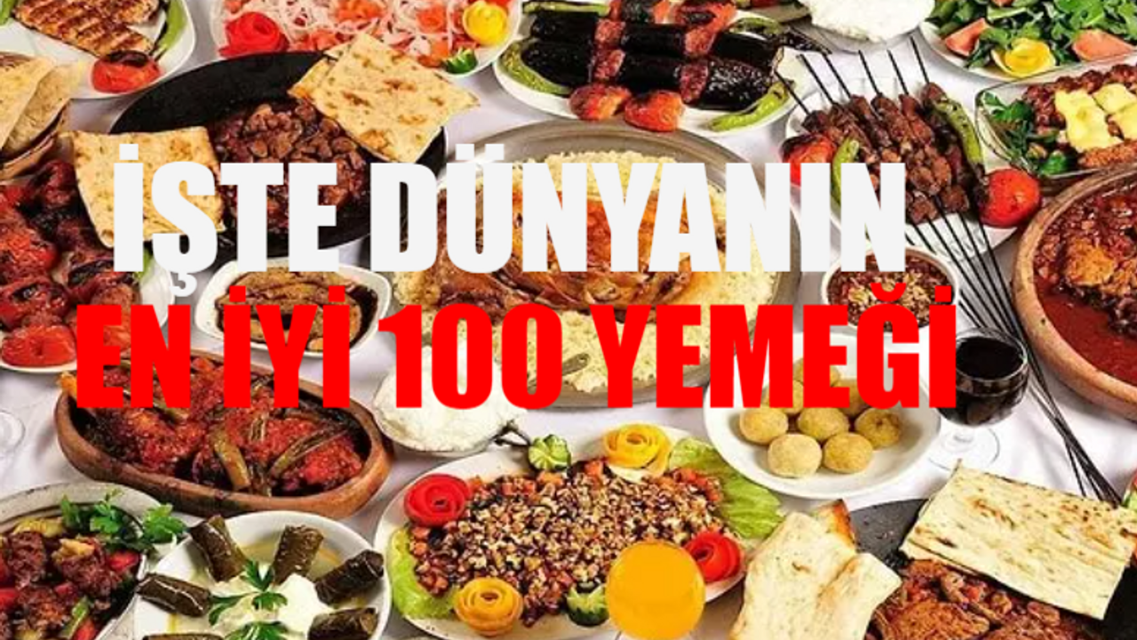 Dünyanın En İyi 100 Yemeği: Taste Atlas En İyi 100 Yemek Listesi! Dünyanın En İyi 10 Yemeği