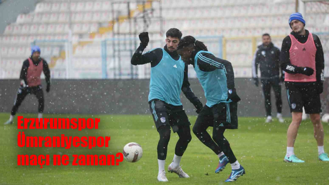 Erzurumspor Ümraniyespor maçı ne zaman, saat kaçta, hangi kanalda?