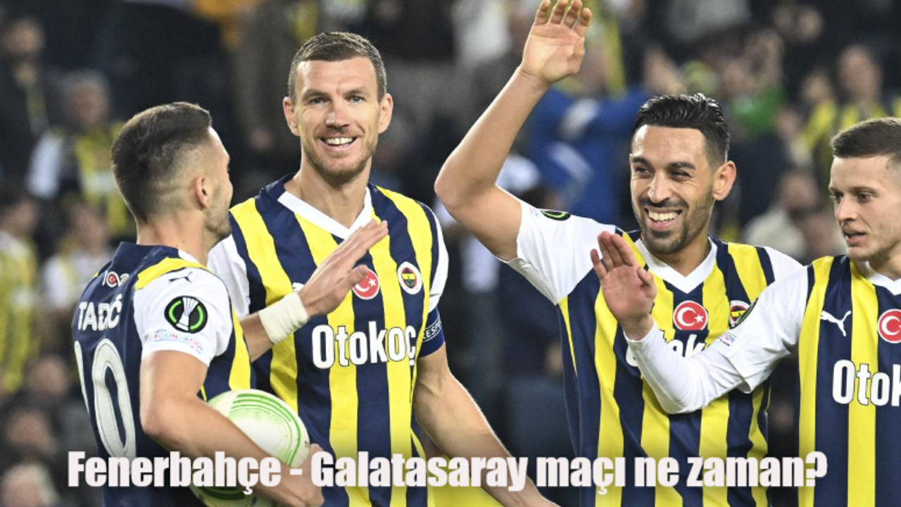 Fenerbahçe Galatasaray maçı ne zaman, saat kaçta, hangi kanalda?