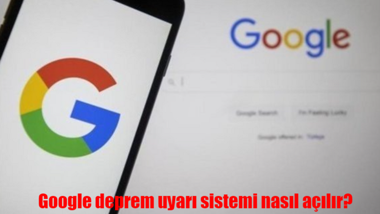 Google deprem uyarı sistemi Android ve iOS telefonlarda nasıl açılır?