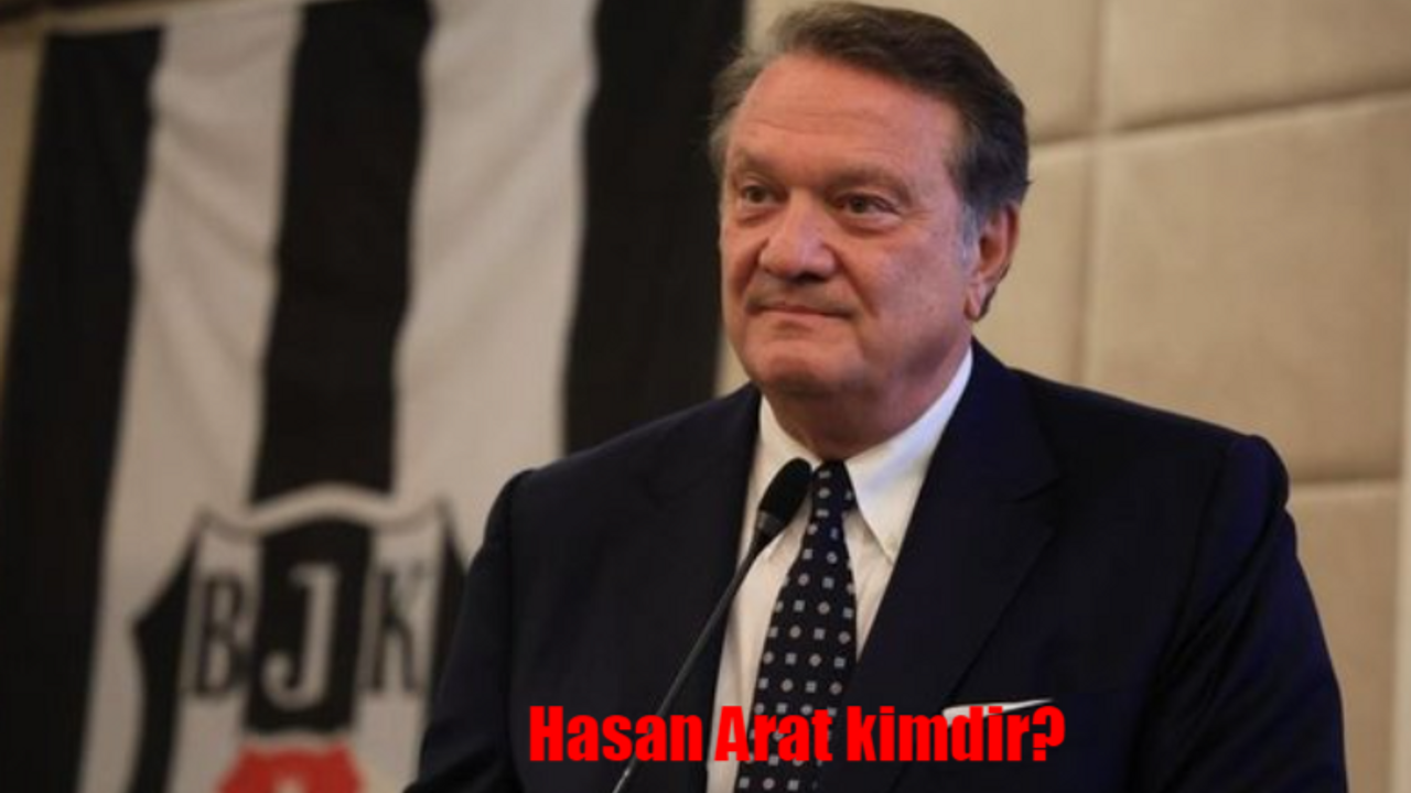 Hasan Arat kimdir, aslen nereli ve kaç yaşında? Beşiktaş başkan adayı Hasan Arat'ın listesi