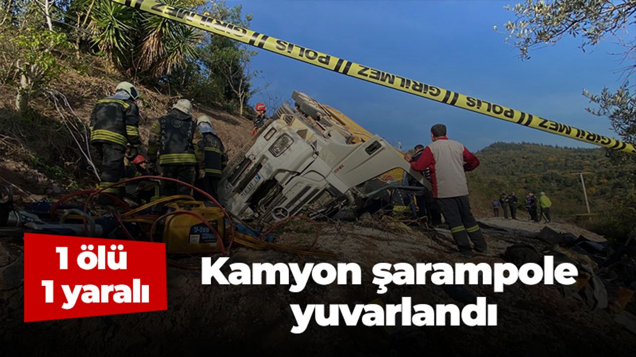 Kamyon şarampole yuvarlandı: 1 ölü, 1 yaralı