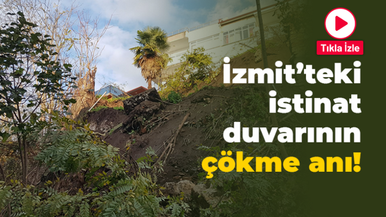 İzmit’teki istinat duvarının çökme anı!