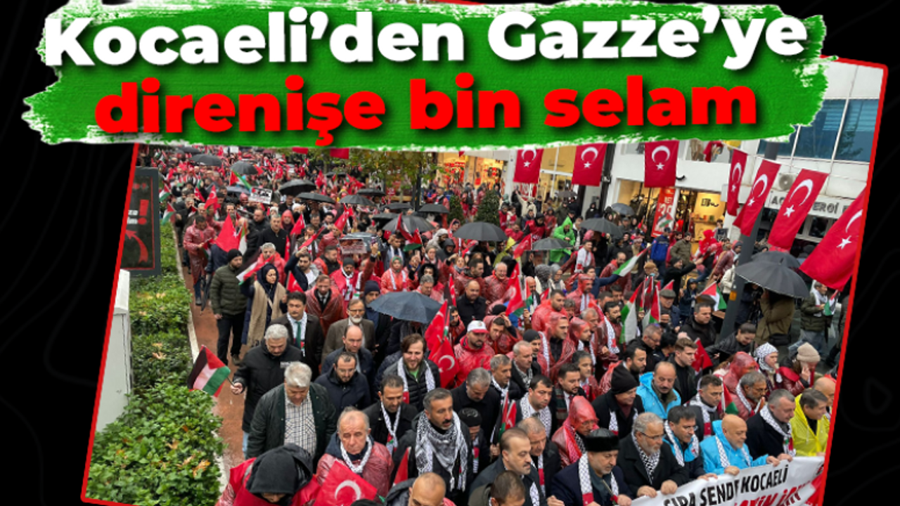 Kocaeli’den Gazze’ye direnişe bin selam