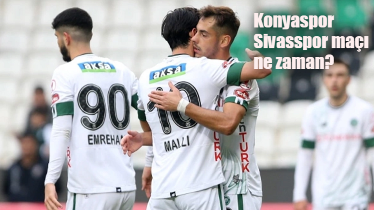 Konyaspor Sivasspor maçı ne zaman, saat kaçta, hangi kanalda?