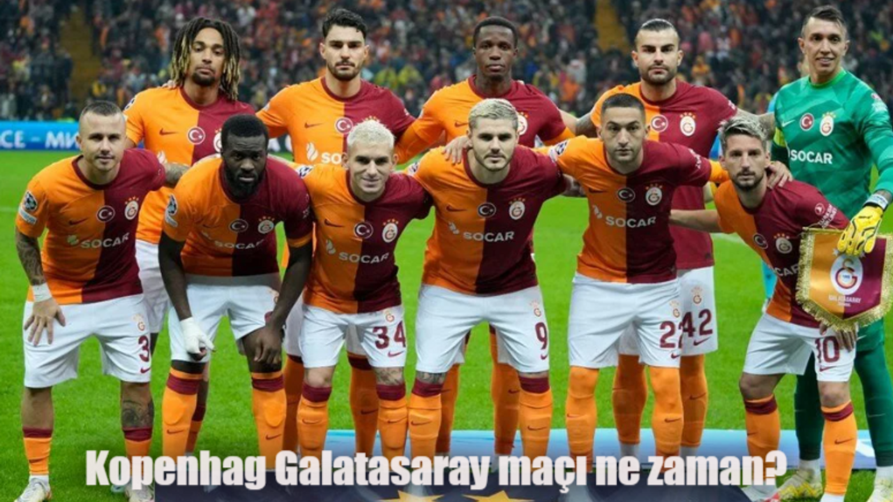 Kopenhag Galatasaray maçı ne zaman, saat kaçta? Kopenhag Galatasaray hangi kanalda, şifresiz mi?