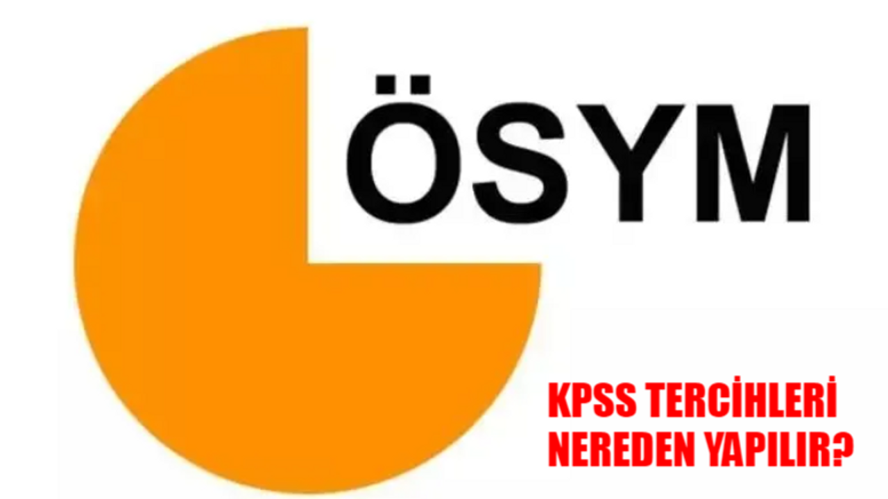 KPSS tercihleri nereden, nasıl yapılır? KPSS tercihleri ne zaman bitiyor, ücret ne kadar?