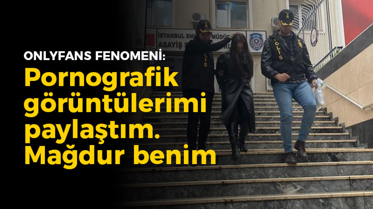 Onlyfans fenomeni: Pornografik görüntülerimi paylaştım, mağdur benim