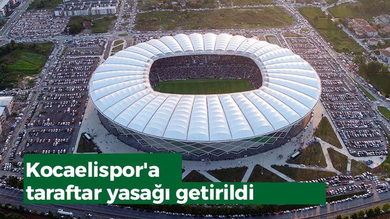 Kocaelispor'a taraftar yasağı getirildi