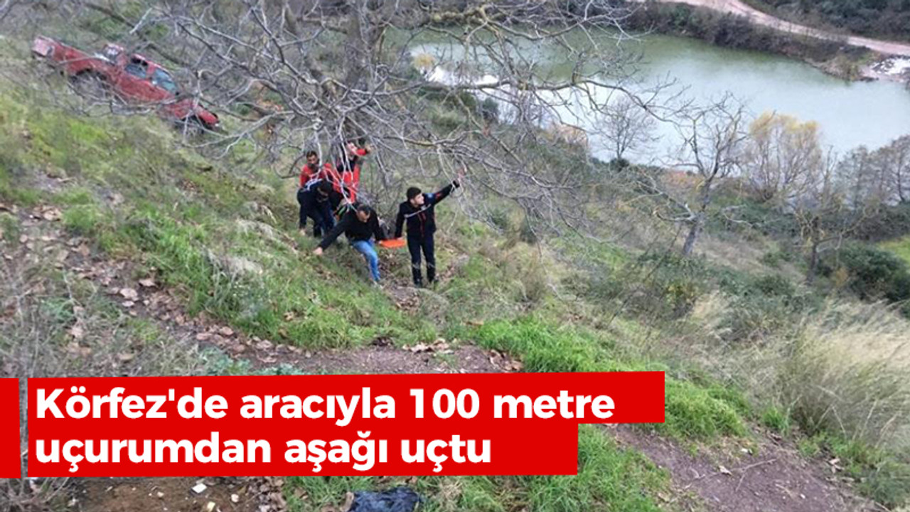 Kocaeli haber- Körfez'de aracıyla 100 metre uçurumdan aşağı uçtu