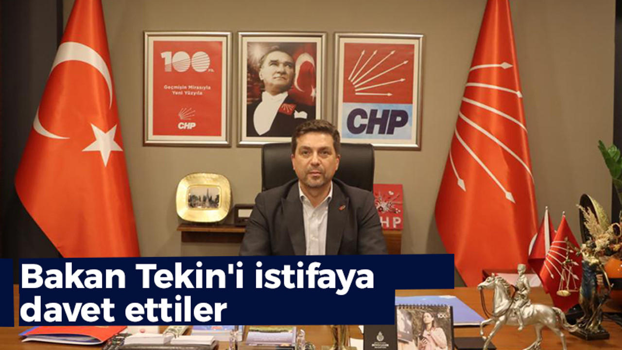 CHP'den Milli Eğitim Bakanı Tekin'e; "İstifaya davet ediyoruz"