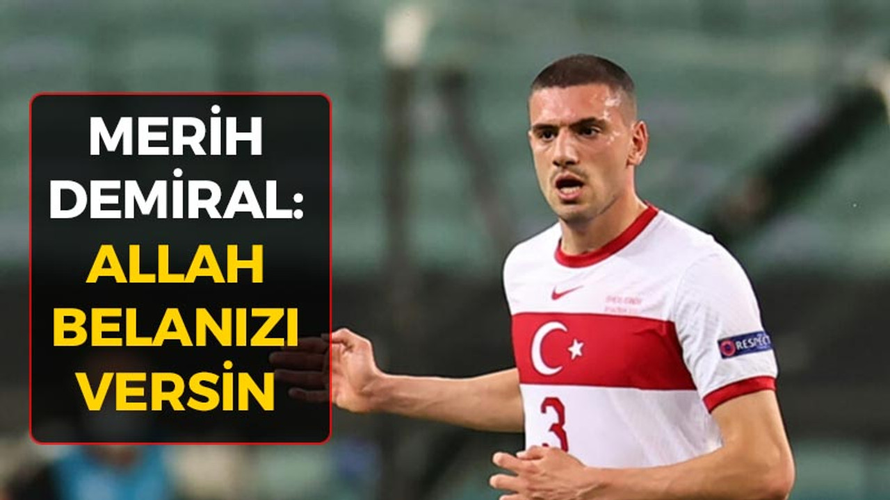 Karamürselli Merih Demiral isyan etti!