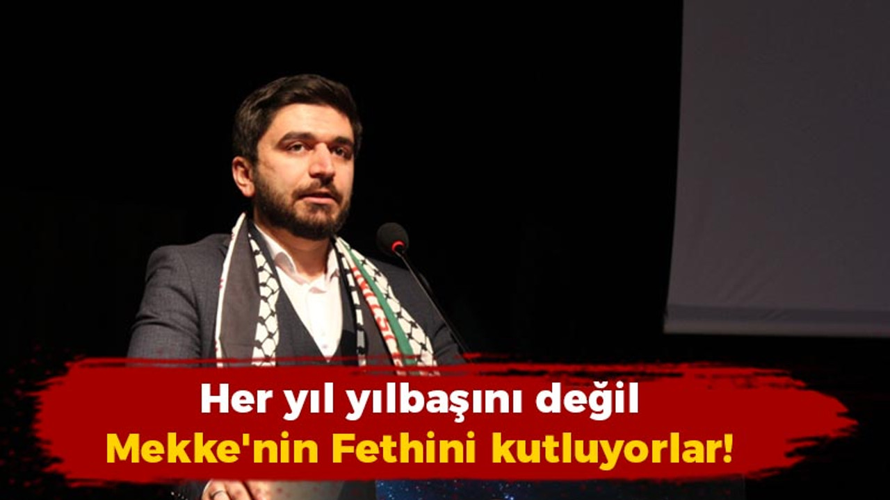 Her yıl yılbaşını değil Mekke'nin Fetihini kutluyorlar!