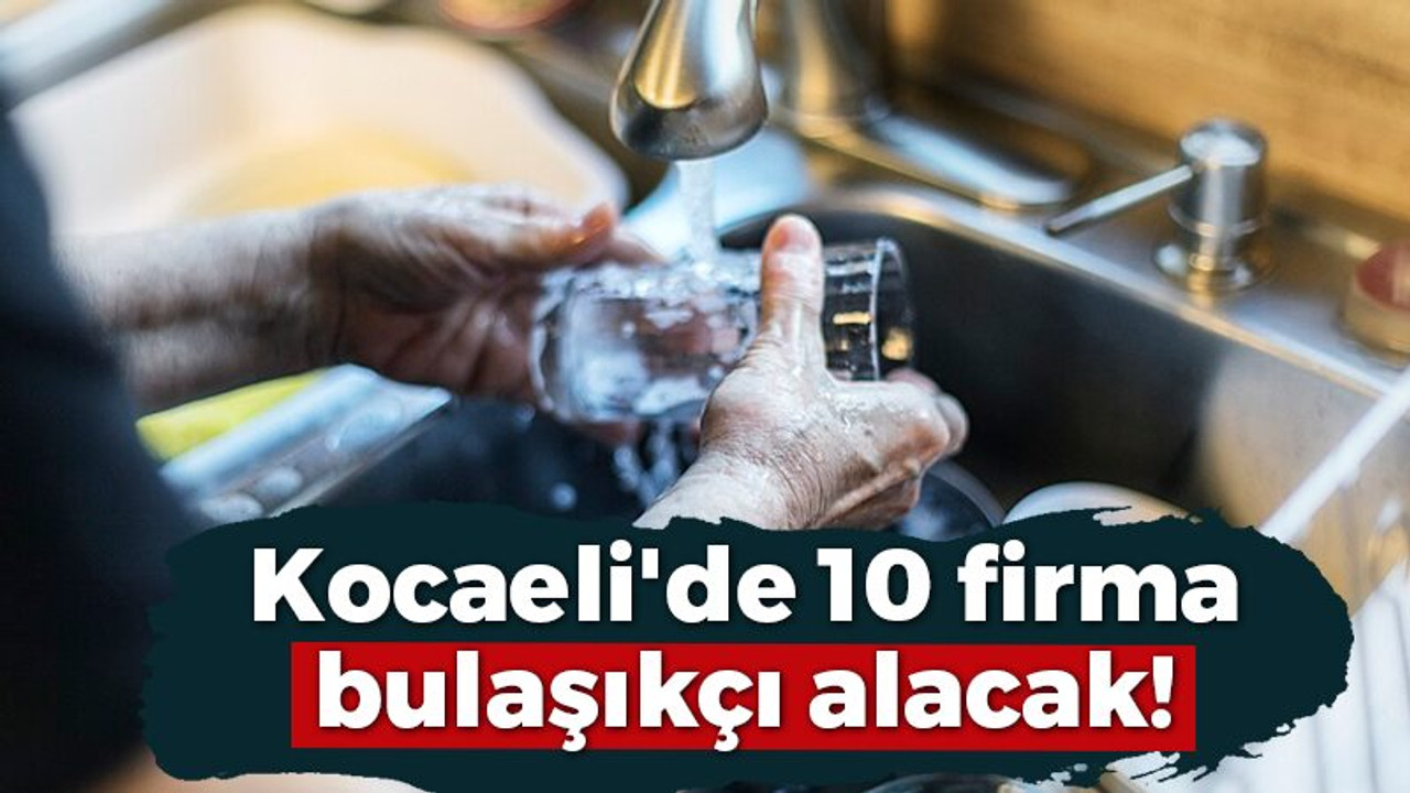 Kocaeli'de 10 firma bulaşıkçı alacak!