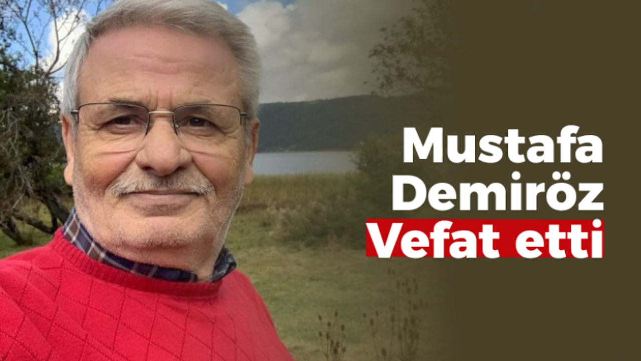 Mustafa Demiröz vefat etti