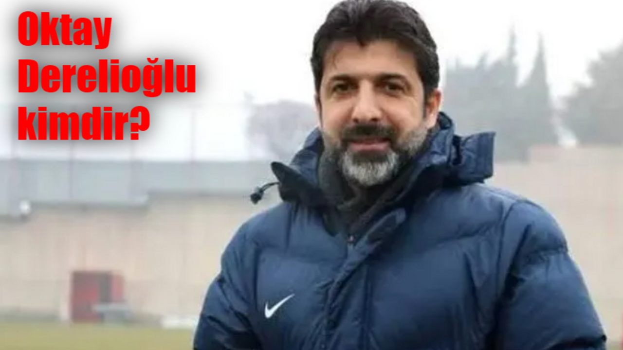 Oktay Derelioğlu kimdir, hangi takımlarda oynadı? Oktay Derelioğlu kaç yaşında, nereli?