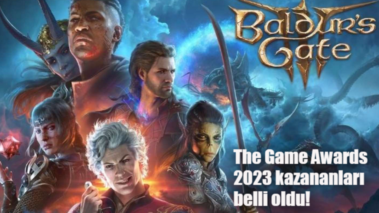 The Game Awards 2023 kazananları belli oldu mu? İşte The Game Awards 2023 kazananları!