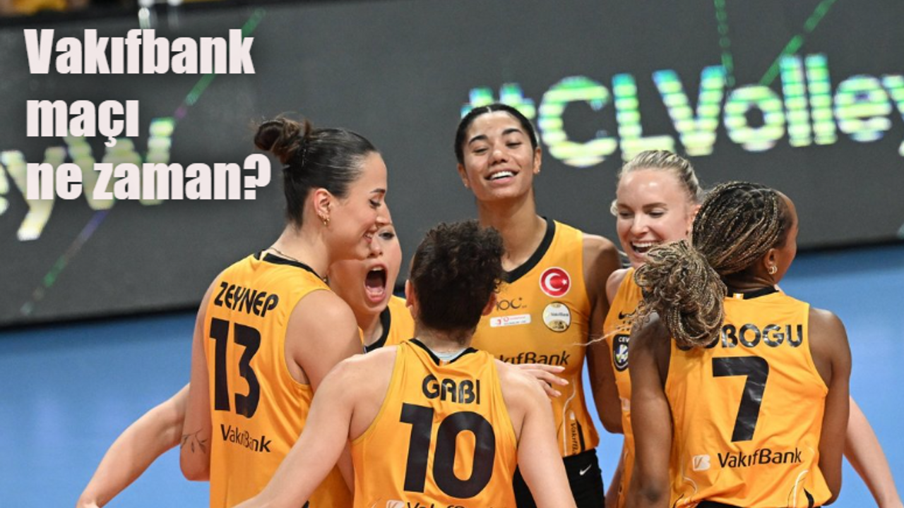 Vakıfbank maçı hangi kanalda? Vakıfbank Sports Center Womens Club maçı ne zaman, saat kaçta?