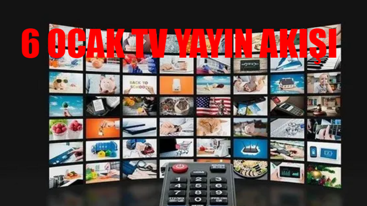 6 Ocak 2024 TV Yayın Akışı BUGÜN: Bu Akşam TV'de Hangi Dizi Var? Show TV, Star, Kanal D, ATV, Fox, TRT1, TV8 TV Yayın Akışı 6 Ocak