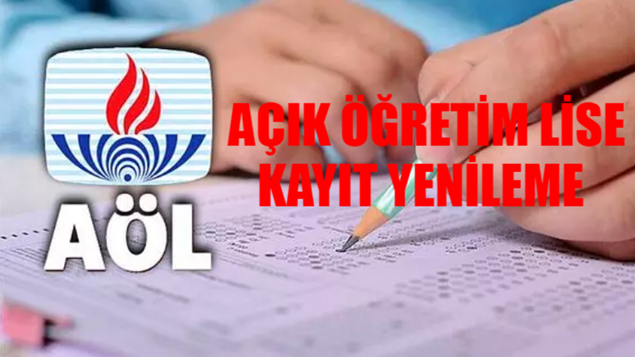 AÖL Açık Öğretim Lisesi Kayıt Yenileme 2024: Açık Öğretim Kayıt Yenileme Başladı Mı? MEB AÖL Açık Öğretim Kayıt Yenileme Ne Zaman 2024