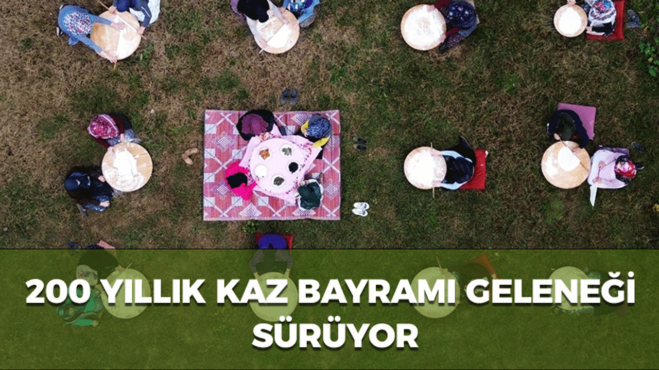 200 yıllık kaz bayramı geleneği sürüyor