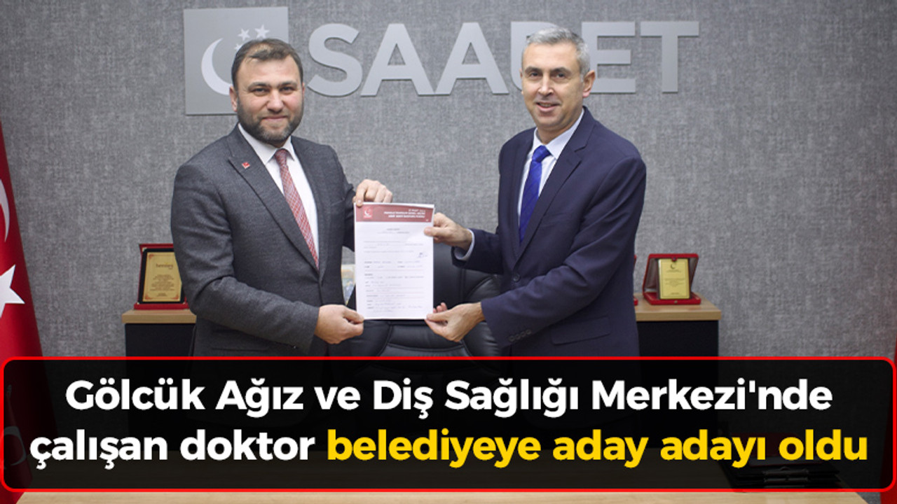 Gölcük Ağız ve Diş Sağlığı Merkezi'nde çalışan doktor belediyeye aday adayı oldu