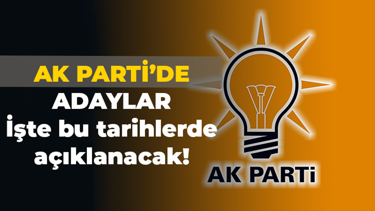 AK Parti’de belediye başkan adaylarının açıklanacağı tarihler belli oldu