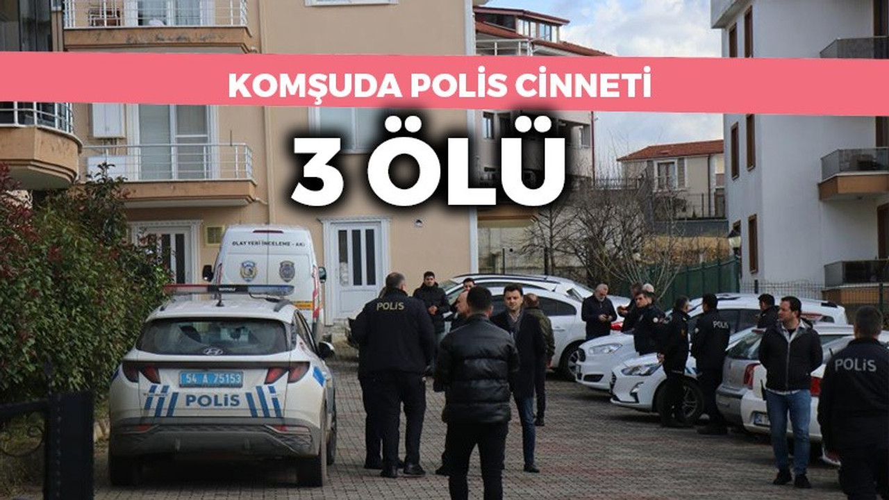 Komşuda polis cinneti: 3 ölü