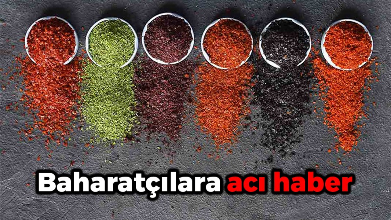 Baharatçılara soruşturma açıldı!