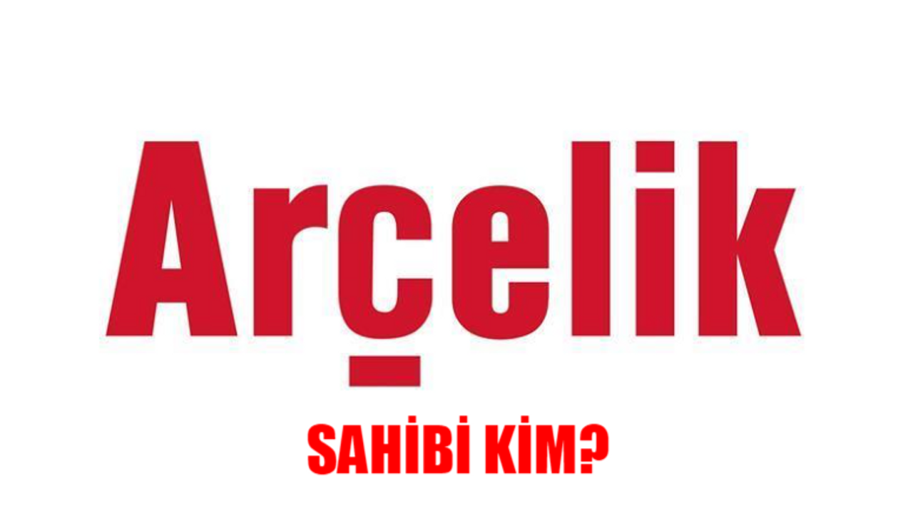 Arçelik hangi ülkenin markası, sahibi kim?