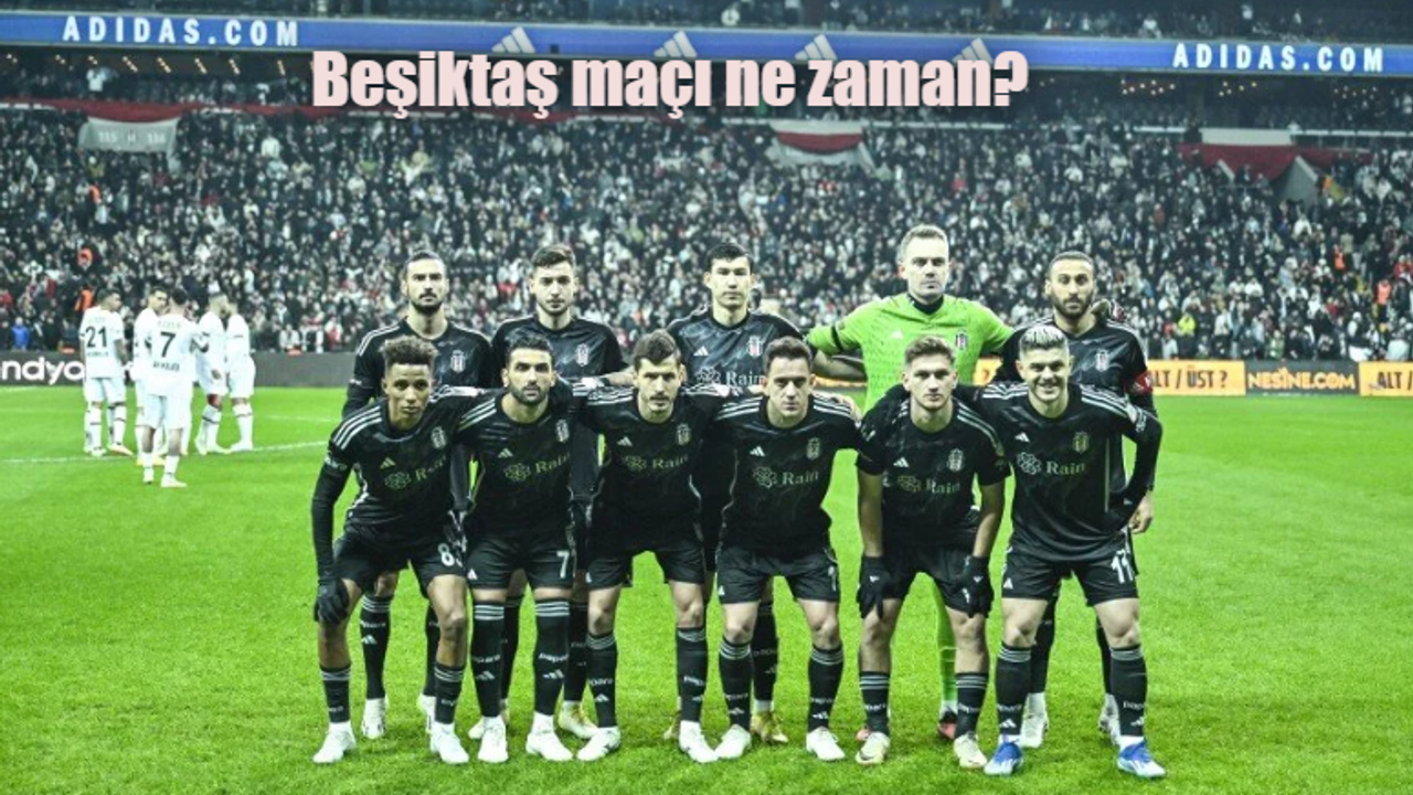 Beşiktaş Adana Demirspor maçı ne zaman, saat kaçta ve hangi kanalda?