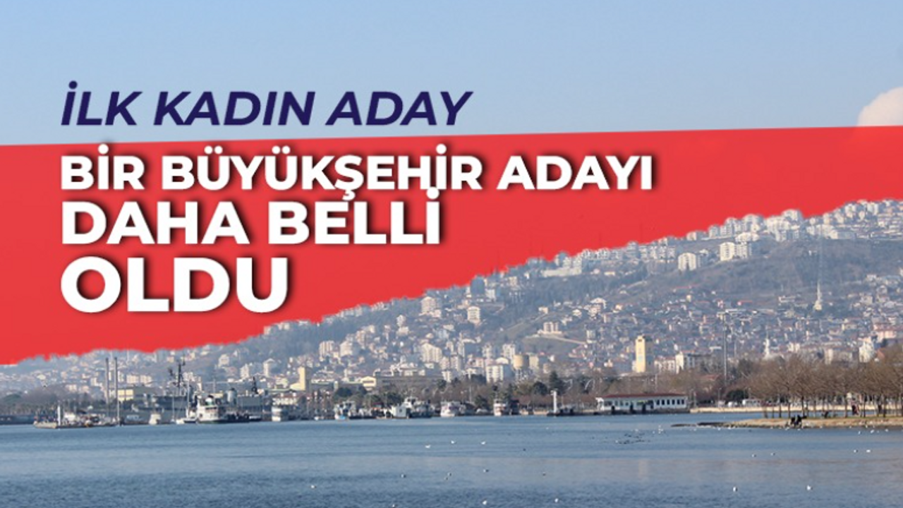 Bir Kocaeli Büyükşehir Belediye Başkan Adayı daha belli oldu