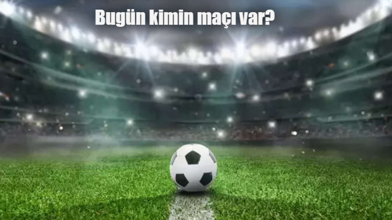 Bugün kimin maçı var 22 Ocak 2024 Pazartesi? Hangi maç hangi kanalda?